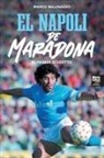Marco Bellinazzo - El Napoli de Maradona