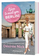 Désirée Nick - Nice to meet you, Berlin!