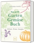 Cynthia Nagel - Das große Garten-Gemüse-Buch