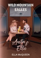 Ella McQueen - Wild Mountain Eagles: Austin & Ellie