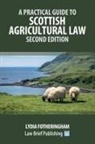 Lydia Fotheringham - A Practical Introduction to Scottish Agricultural Law - Second Edition