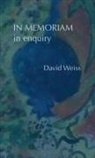 David Weiss - In Memoriam/In Enquiry