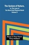 Baron D' Paul Henri Thiry Holbach - The System of Nature, or, the Laws of the Moral and Physical World. Volume II