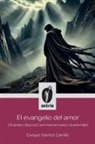 Enrique Gómez Carrillo - El evangelio del amor (Grandes clásicos Centroamericanos