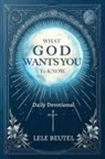 Lele Beutel - What God Wants You to Know