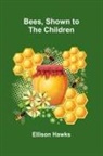 Ellison Hawks - Bees, Shown to the Children