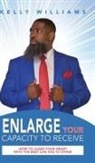 Kelly Williams - Enlarge Your Capacity to Receive