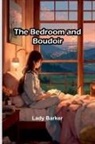 Lady Barker - The Bedroom and Boudoir