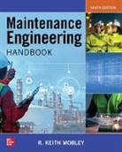 Keith Mobley, Mobley Keith - Maintenance Engineering Handbook, Ninth Edition