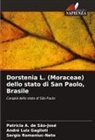 Patrícia A. de São-José, André Luiz Gaglioti, Sergio Romaniuc-Neto - Dorstenia L. (Moraceae) dello stato di San Paolo, Brasile