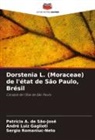 Patrícia A. de São-José, André Luiz Gaglioti, Sergio Romaniuc-Neto - Dorstenia L. (Moraceae) de l'état de São Paulo, Brésil