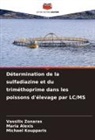 Maria Alexis, Michael Koupparis, Vassilis Zonaras - Détermination de la sulfadiazine et du triméthoprime dans les poissons d'élevage par LC/MS