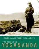 Paramhansa Yogananda - Karma and Reincarnation