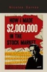Nicolas Darvas - How I Made $2,000,000 in the Stock Market