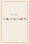 Leo Tolstoj - Fader og Søn