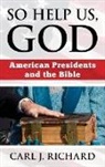 Carl J Richard, Richard Carl J. - So Help Us, God