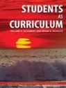 William H Schubert, Brian D Schultz - Students as Curriculum