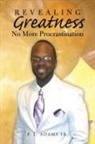 F. L. Adams Sr. - Revealing Greatness