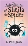 L. Peter Jones - The Adventures of Sheila the Spider
