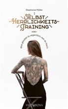 Stephanie Müller - Selbstherrlichkeitstraining