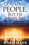 Mark Allen - God Loves People, but He Hates Sin
