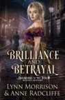 Lynn Morrison, Anne Radcliffe - Brilliance and Betrayal