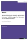 Tamara Six - Der Zusammenhang zwischen chronischem Stress und Schlafstörungen bei Menschen im erwerbsfähigen Alter