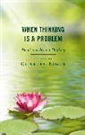 Charles Eigen, Eigen Charles - When Thinking Is a Problem