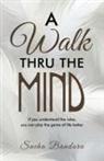 Sneha Bandaru - A Walk Thru The Mind