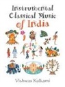 Vishwas Kulkarni - Instrumental Classical Music of India