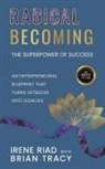 Irene Riad - Radical Becoming The Superpower of Success
