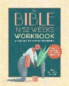 Brittini L Palmer, Brittini L. Palmer - The Bible in 52 Weeks Workbook
