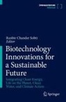 Ranbir Chander Sobti, Ranbir Chander Sobti - Biotechnology Innovations for a Sustainable Future
