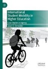 Jason C Schneider, Jason C. Schneider - International Student Mobility in Higher Education