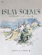 Diana Leitch - Islay Scenes