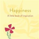 Felicity Forster - Happiness: A Little Book of Inspiration