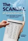 Joseph A Soares, Joseph A. Soares - The Scandal of Standardized Tests