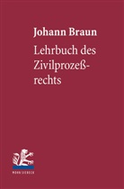 Johann Braun - Lehrbuch des Zivilprozeßrechts