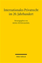 Heinz-Peter Mansel - Internationales Privatrecht im 20. Jahrhundert