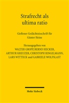Walter Gropp, Bernd Hecker, Arthur Kreuzer - Strafrecht als ultima ratio
