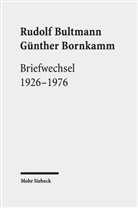 Günther Bornkamm, Rudolf Bultmann, Werner Zager - Briefwechsel 1926-1976