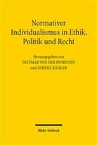 Lorenz Kähler, Dietmar von der Pfordten - Normativer Individualismus in Ethik, Politik und Recht
