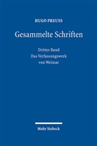 Hugo Preuß, Lothar Albertin, Detlef Lehnert, Christoph Müller, Dian Schefold - Gesammelte Schriften - 3: Das Verfassungswerk von Weimar