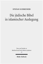 Stefan Schreiner, Friedmann Eißler, Morgenstern, Matthias Morgenstern - Die jüdische Bibel in islamischer Auslegung