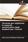 Afsha Jamal Mohidden Mohammed - Tecniche per migliorare le capacità comunicative degli studenti per i tirocini