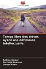Andrea Ga¿par, Andrea Gaspar, Patricija Karaman, Lorena Ko¿ti¿, Lorena Kostic - Temps libre des élèves ayant une déficience intellectuelle