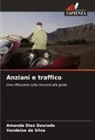 Vandeise da Silva, Amanda Dias Dourado - Anziani e traffico