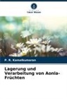 P R Kamalkumaran, P. R. Kamalkumaran - Lagerung und Verarbeitung von Aonla-Früchten