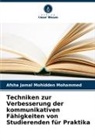Afsha Jamal Mohidden Mohammed - Techniken zur Verbesserung der kommunikativen Fähigkeiten von Studierenden für Praktika