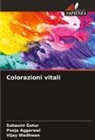 Pooja Aggarwal, Suhasini Gotur, Vijay Wadhwan - Colorazioni vitali